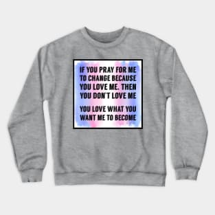 Don't Pray For Me Crewneck Sweatshirt